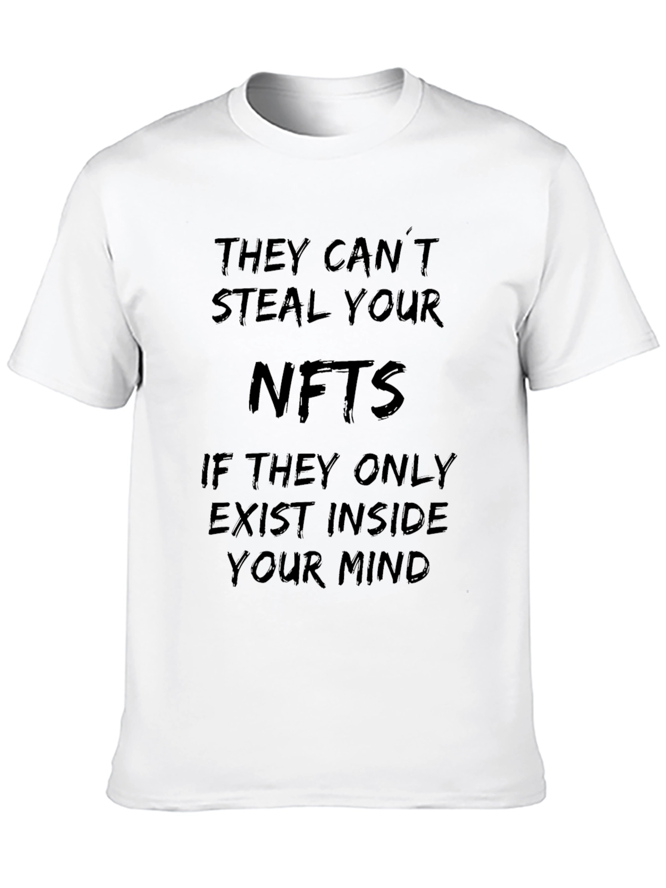 NFT Mind T-Shirt - They Cant Steal Your NFTs