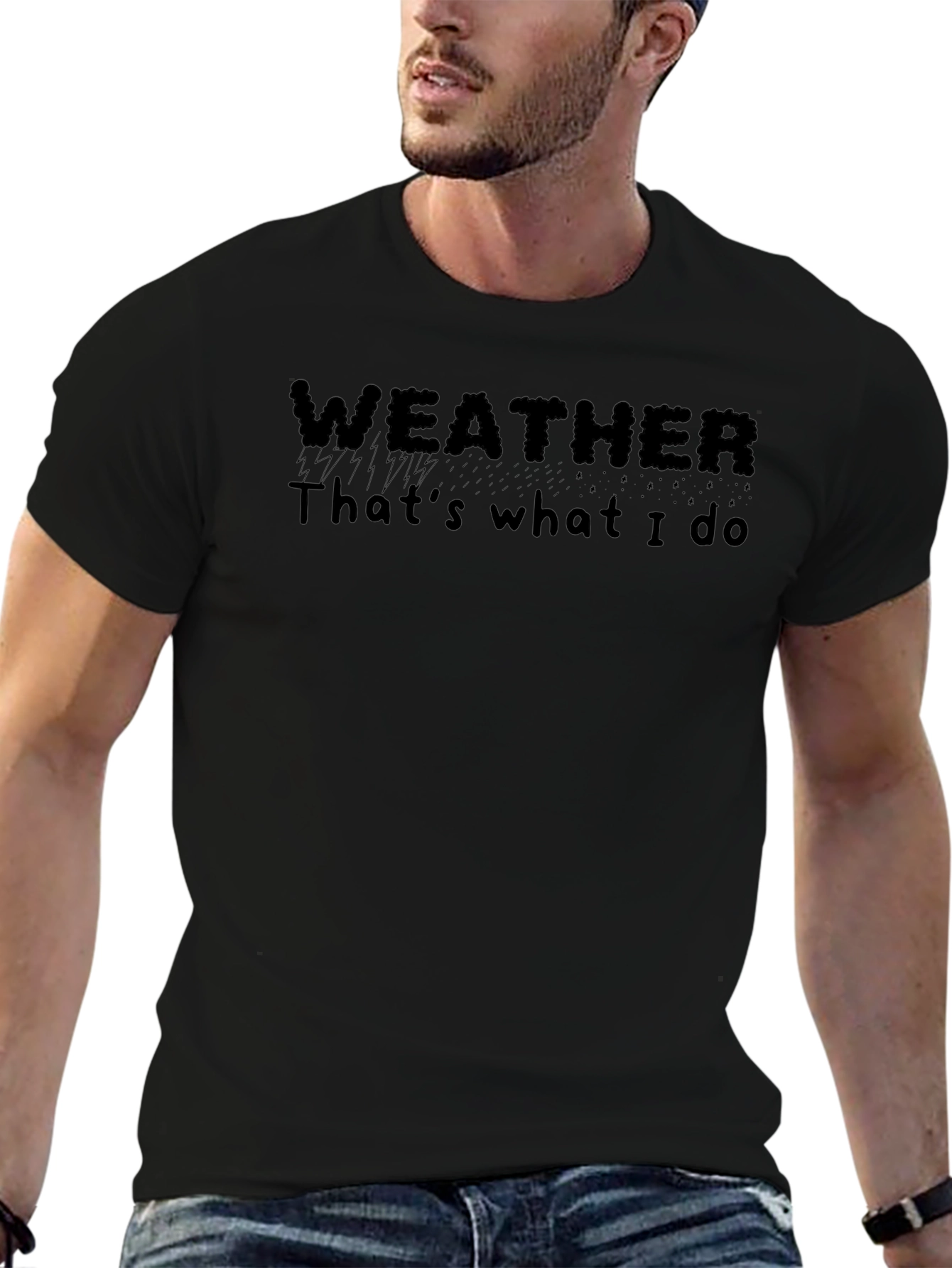 Weather Thats What I Do Black T-Shirt