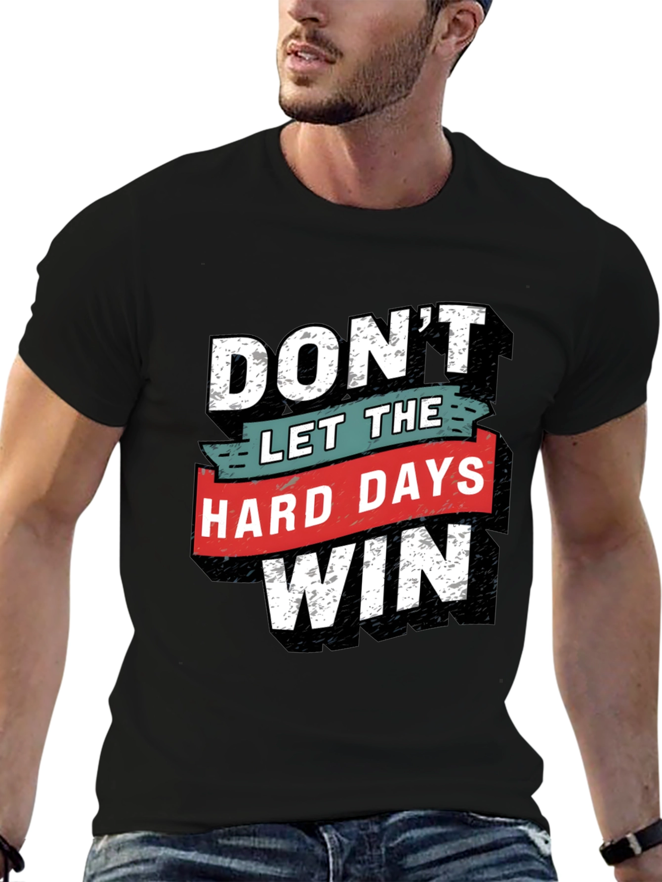 Motivational T-Shirt - Dont Let The Hard Days Win