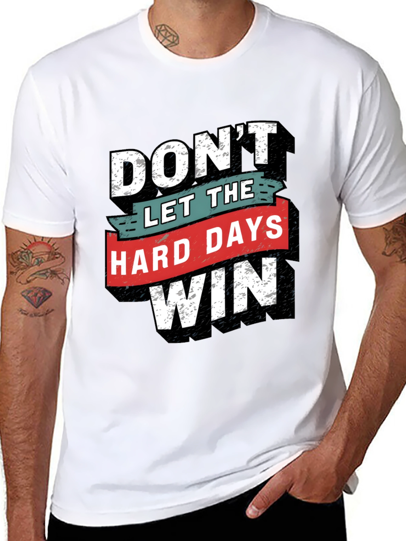 Motivational T-Shirt - Dont Let The Hard Days Win