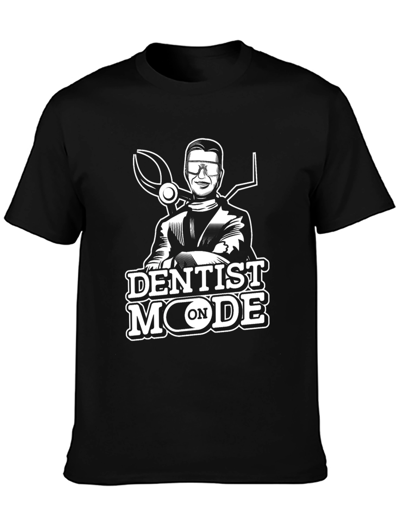 Dentist Mode On Graphic Tee - Black T-Shirt