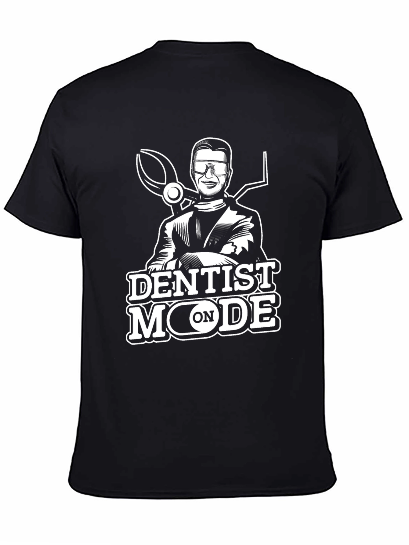 Dentist Mode On Graphic Tee - Black T-Shirt