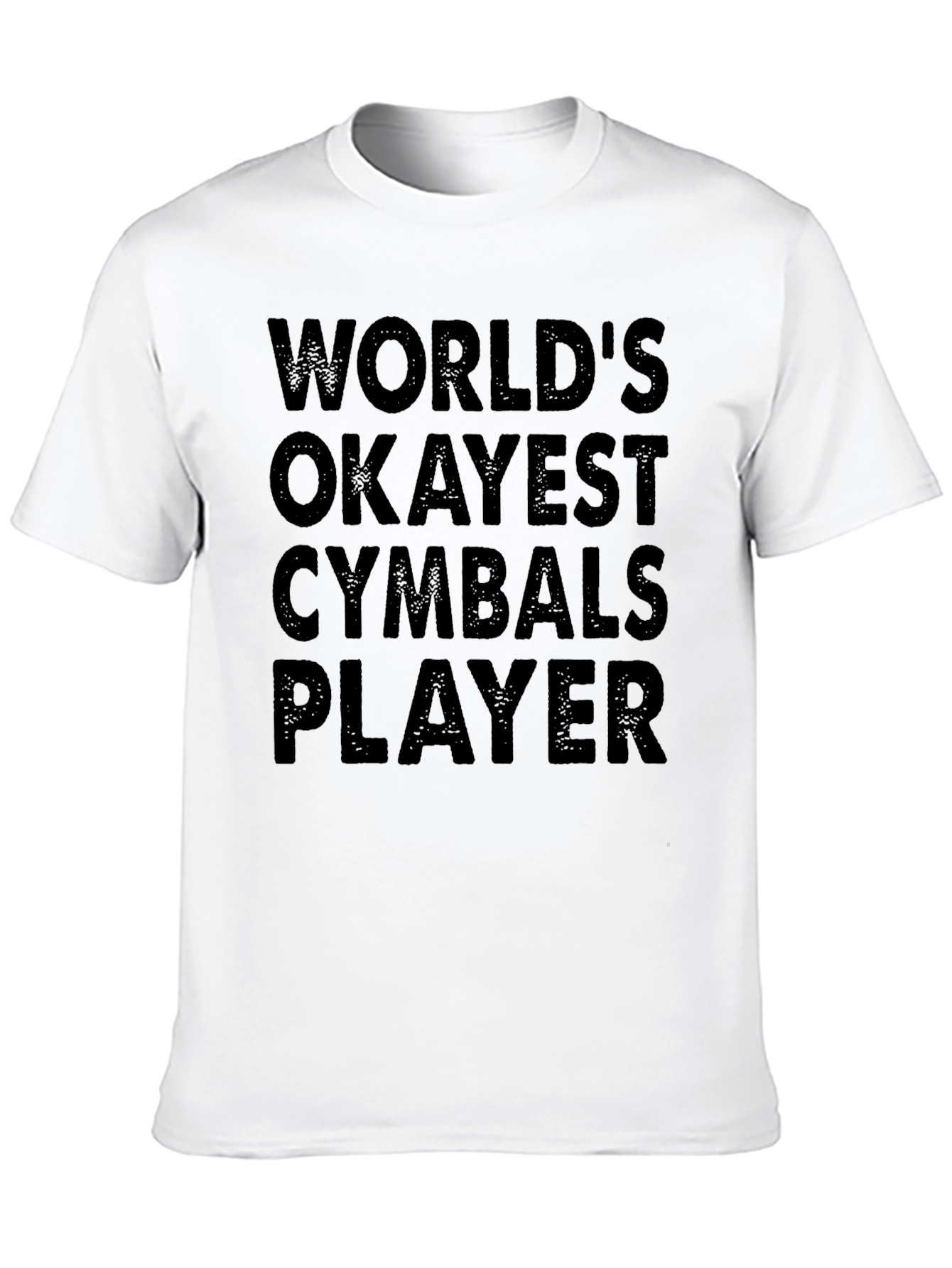 Worlds Okayest Cymbals Player Black T-Shirt