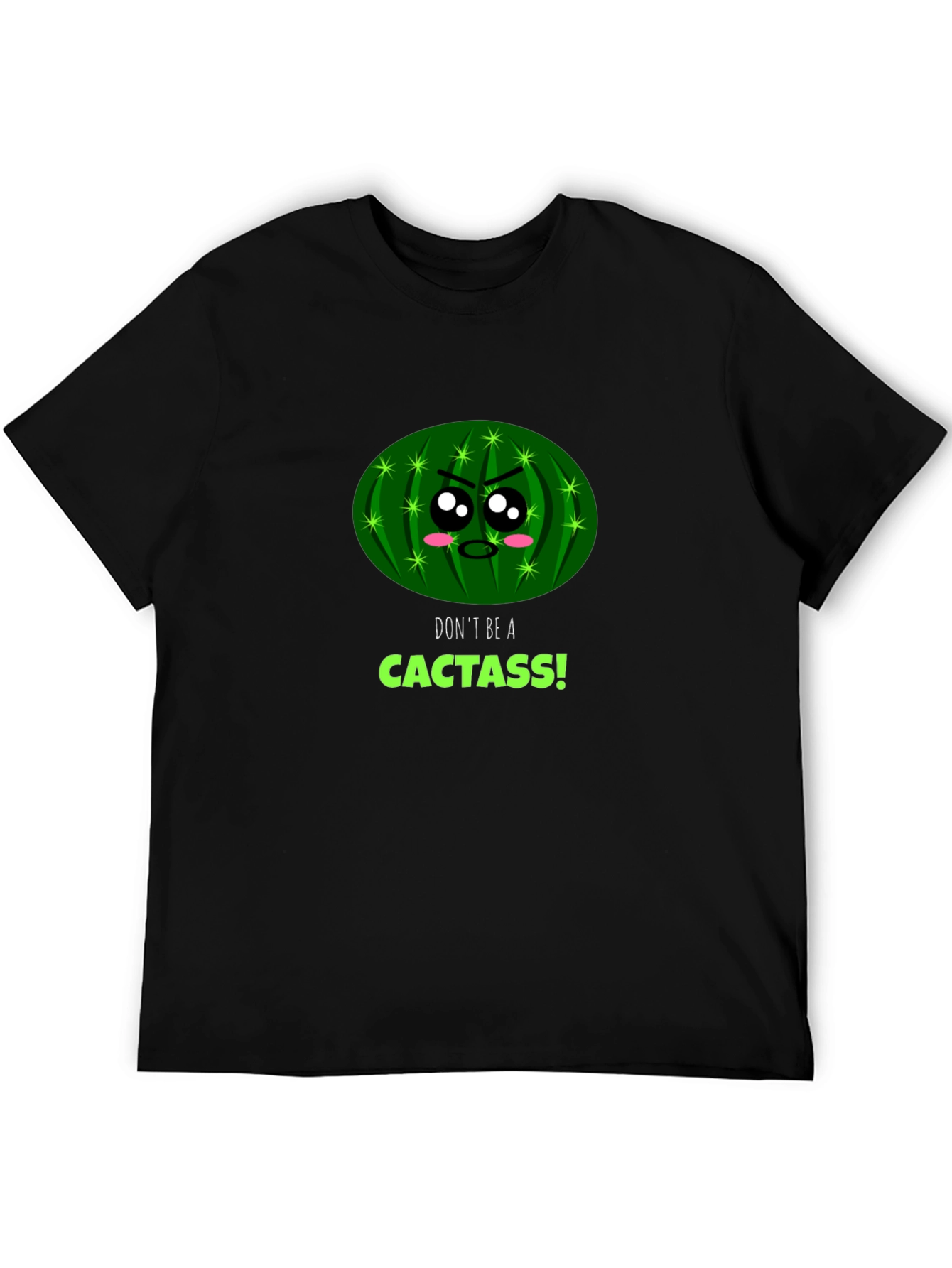 Dont be a Cactass! Graphic Tee