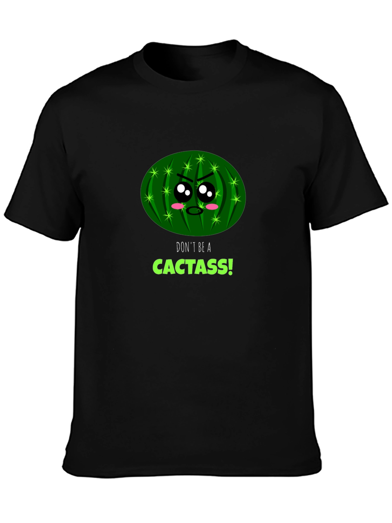 Dont be a Cactass! Graphic Tee
