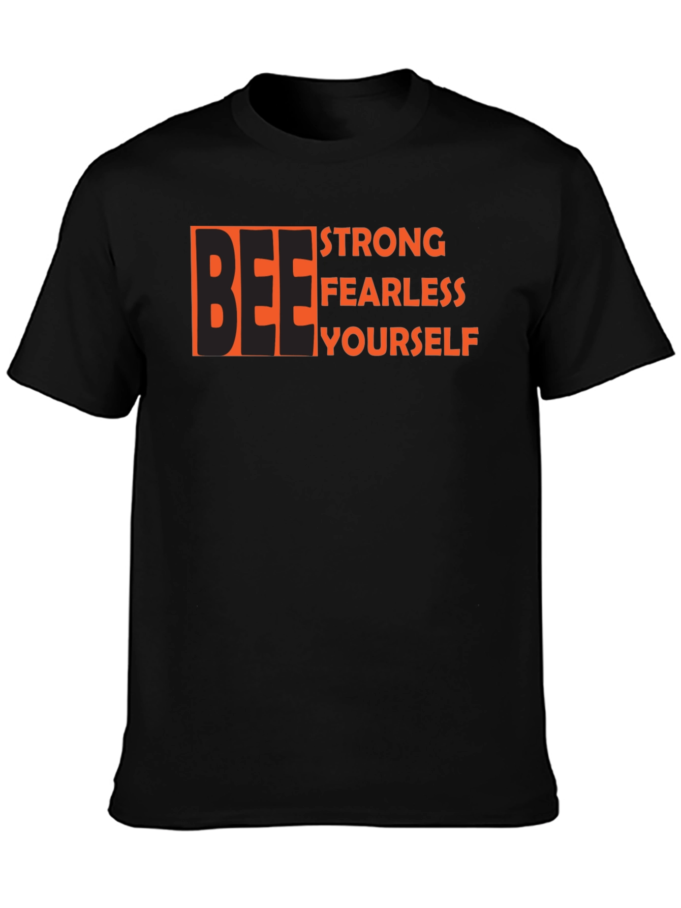 Be Strong Fearless Yourself Black Graphic Tee