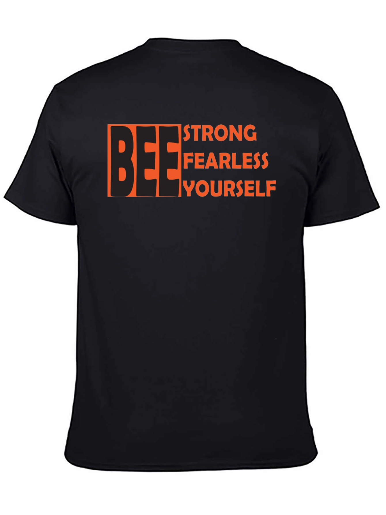 Be Strong Fearless Yourself Black Graphic Tee