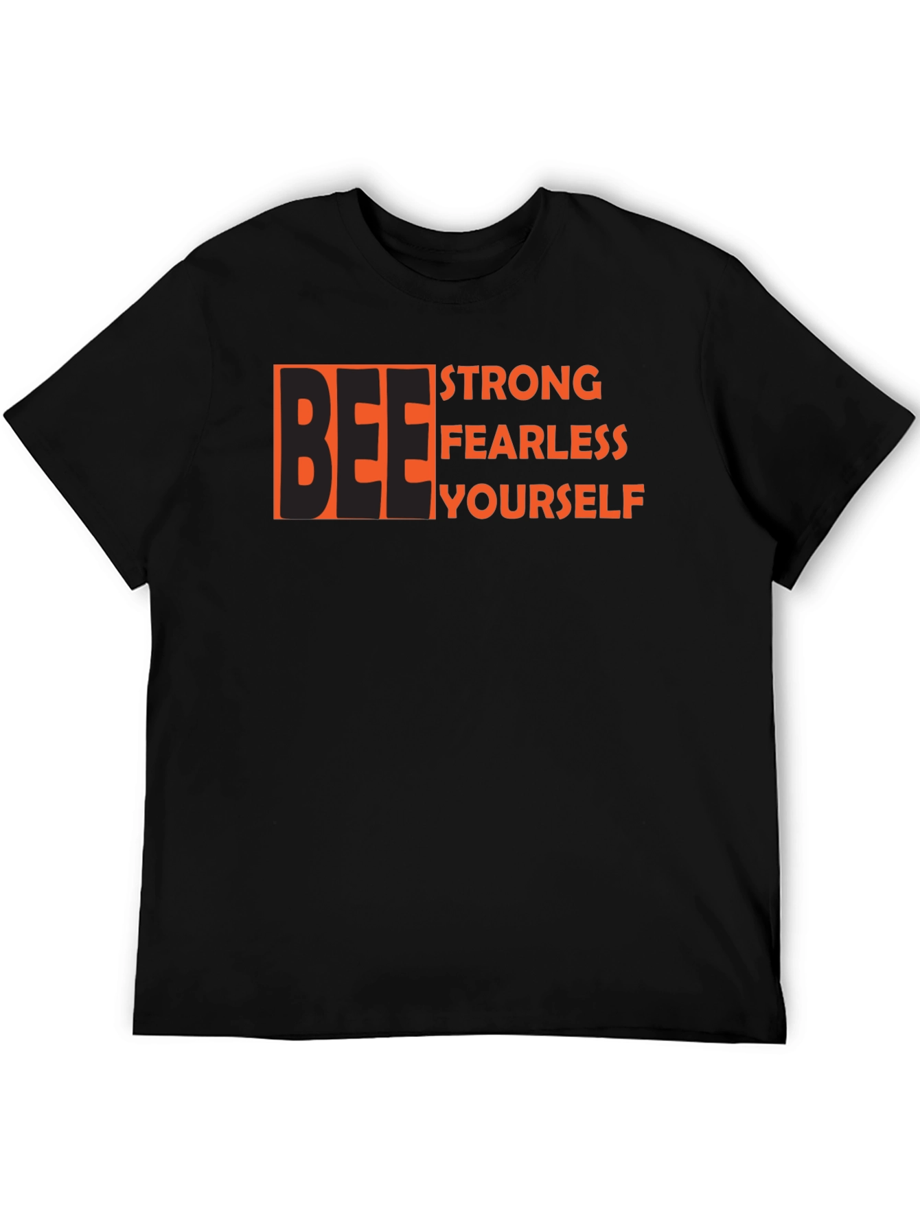 Be Strong Fearless Yourself Black Graphic Tee