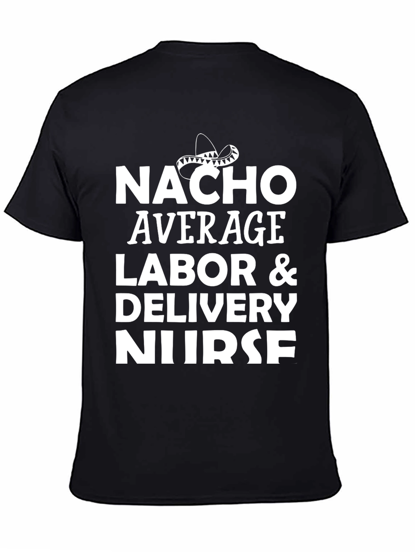 Nacho Average Labor & Delivery Nurse T-Shirt