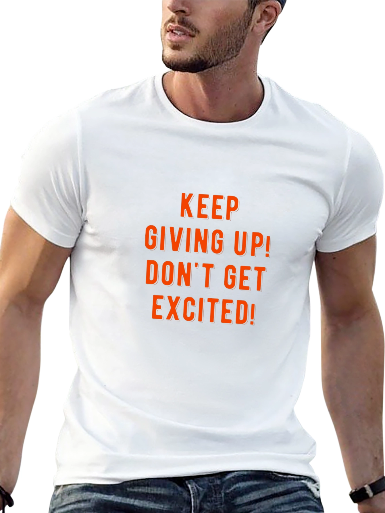 Humorous Graphic Tee: Keep Giving Up!