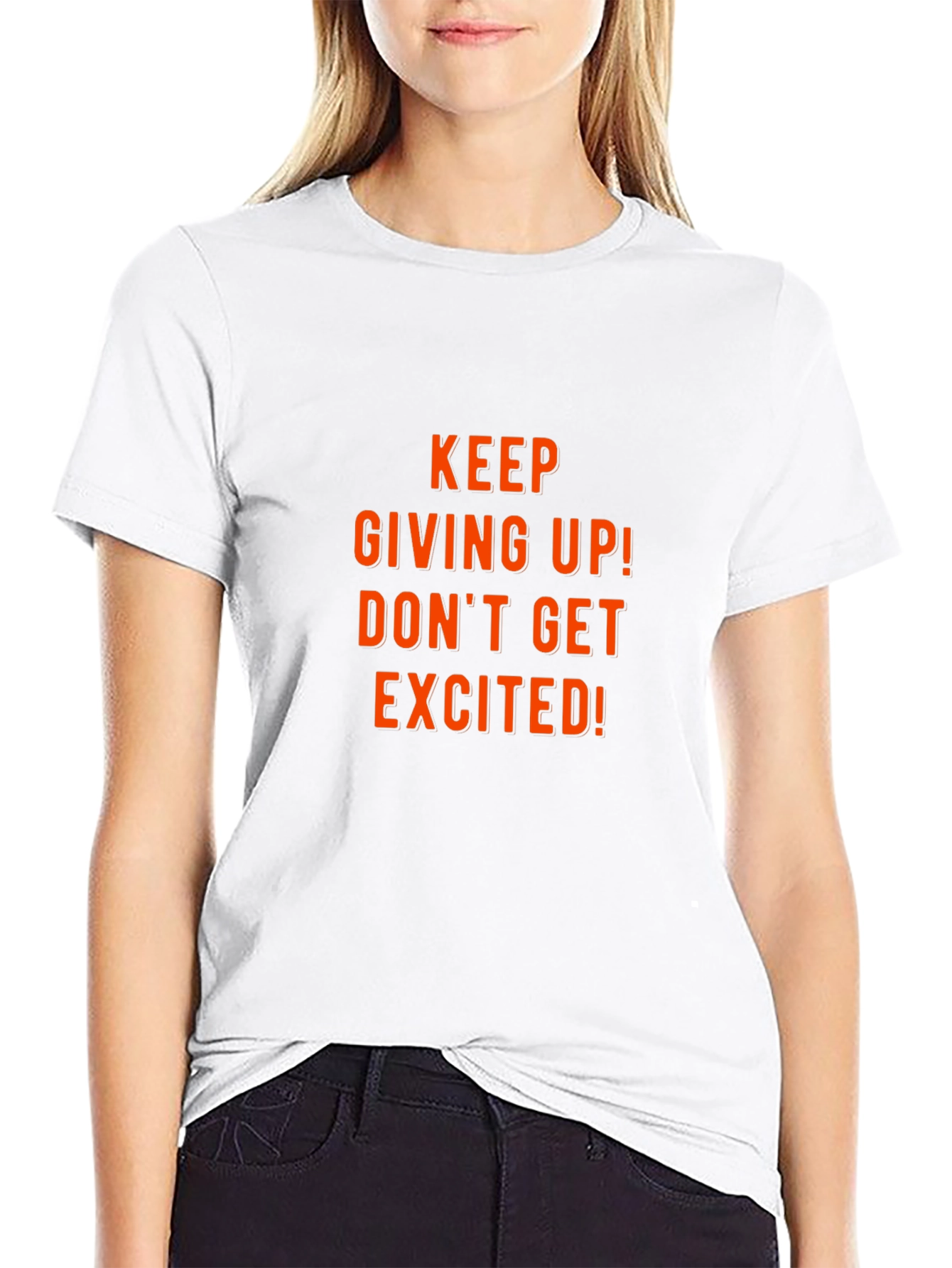 Humorous Graphic Tee: Keep Giving Up!