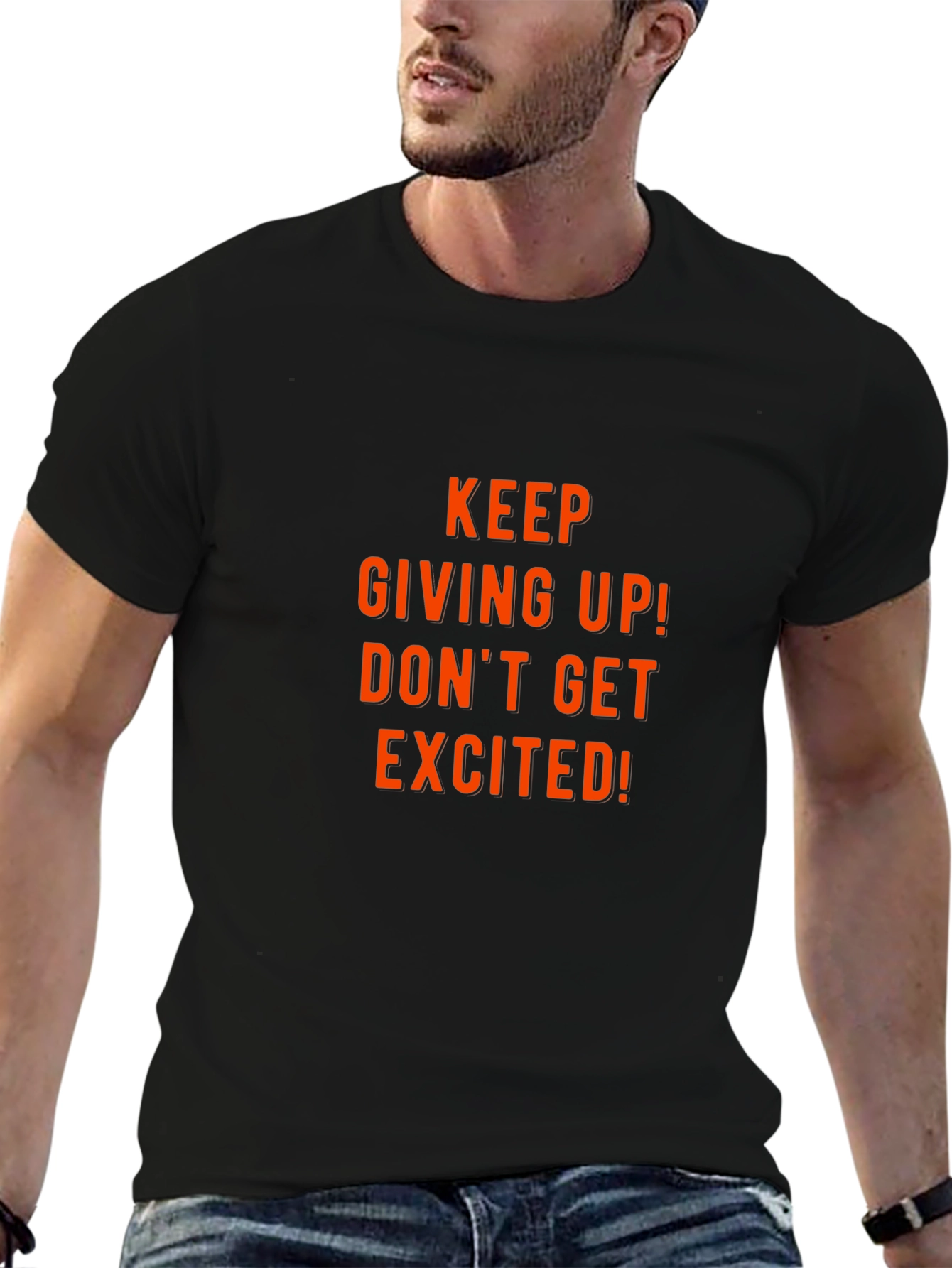 Humorous Graphic Tee: Keep Giving Up!