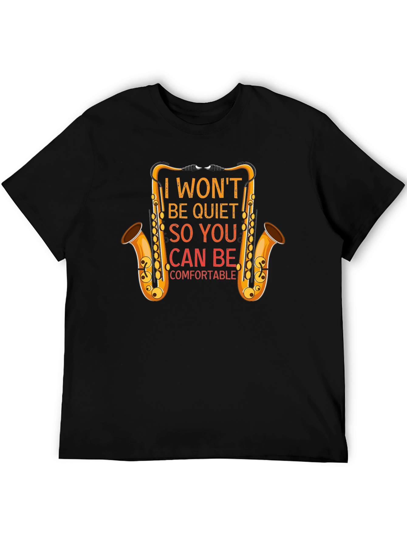 I Wont Be Quiet Saxophone Graphic T-Shirt