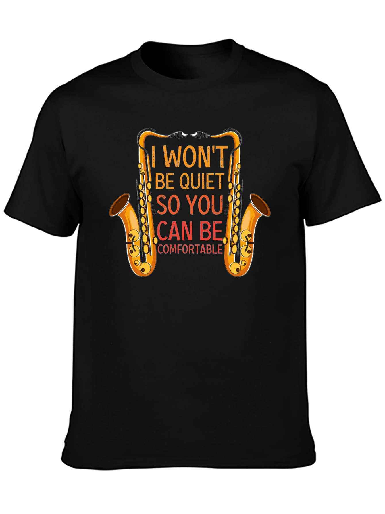 I Wont Be Quiet Saxophone Graphic T-Shirt