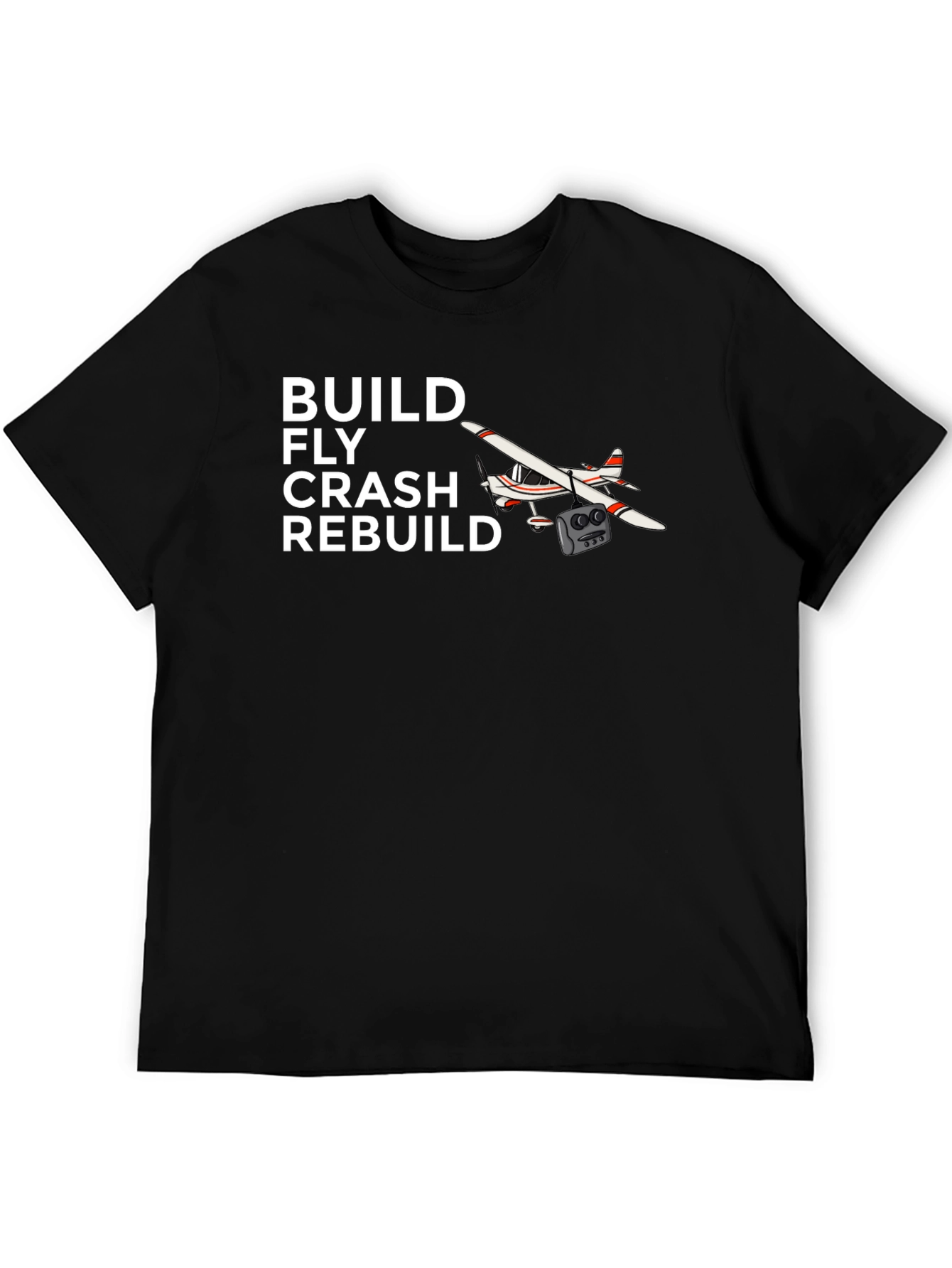 Build Fly Crash Rebuild Aviation T-Shirt