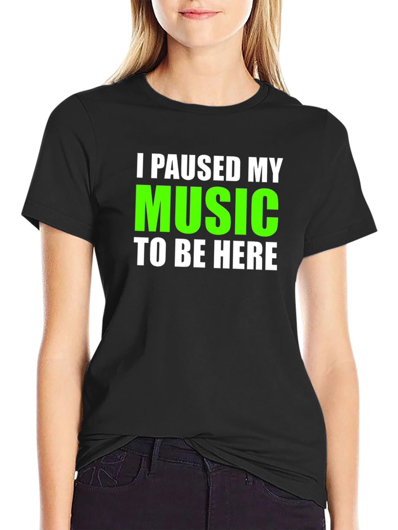 I Paused My Music T-Shirt