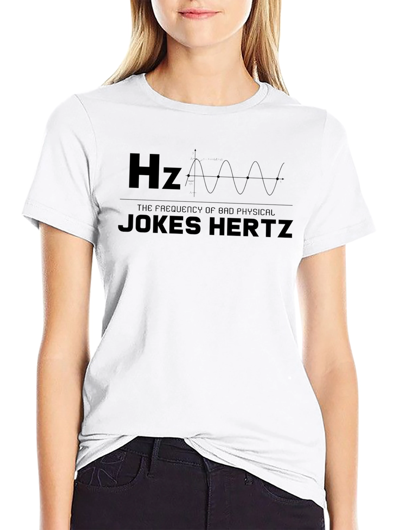 Jokes Hertz Hz Funny Physics T-Shirt