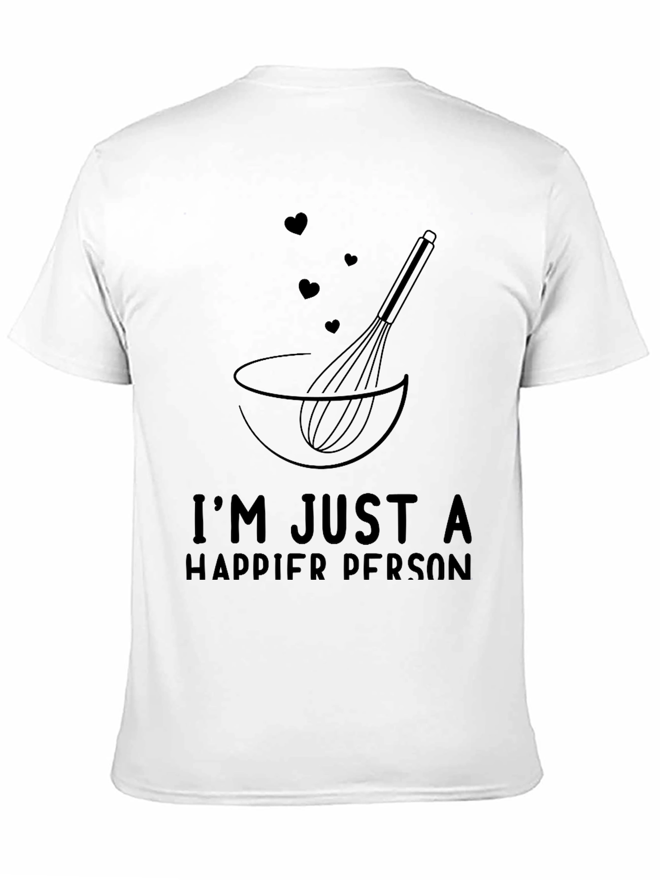 Happier Person Baking T-Shirt
