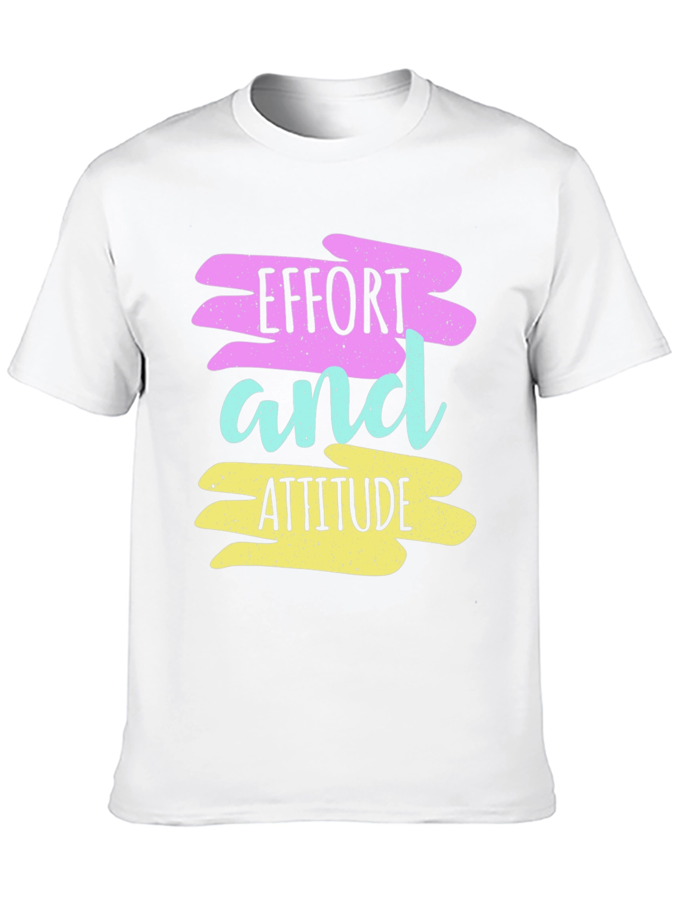 Effort and Attitude Graphic T-Shirt