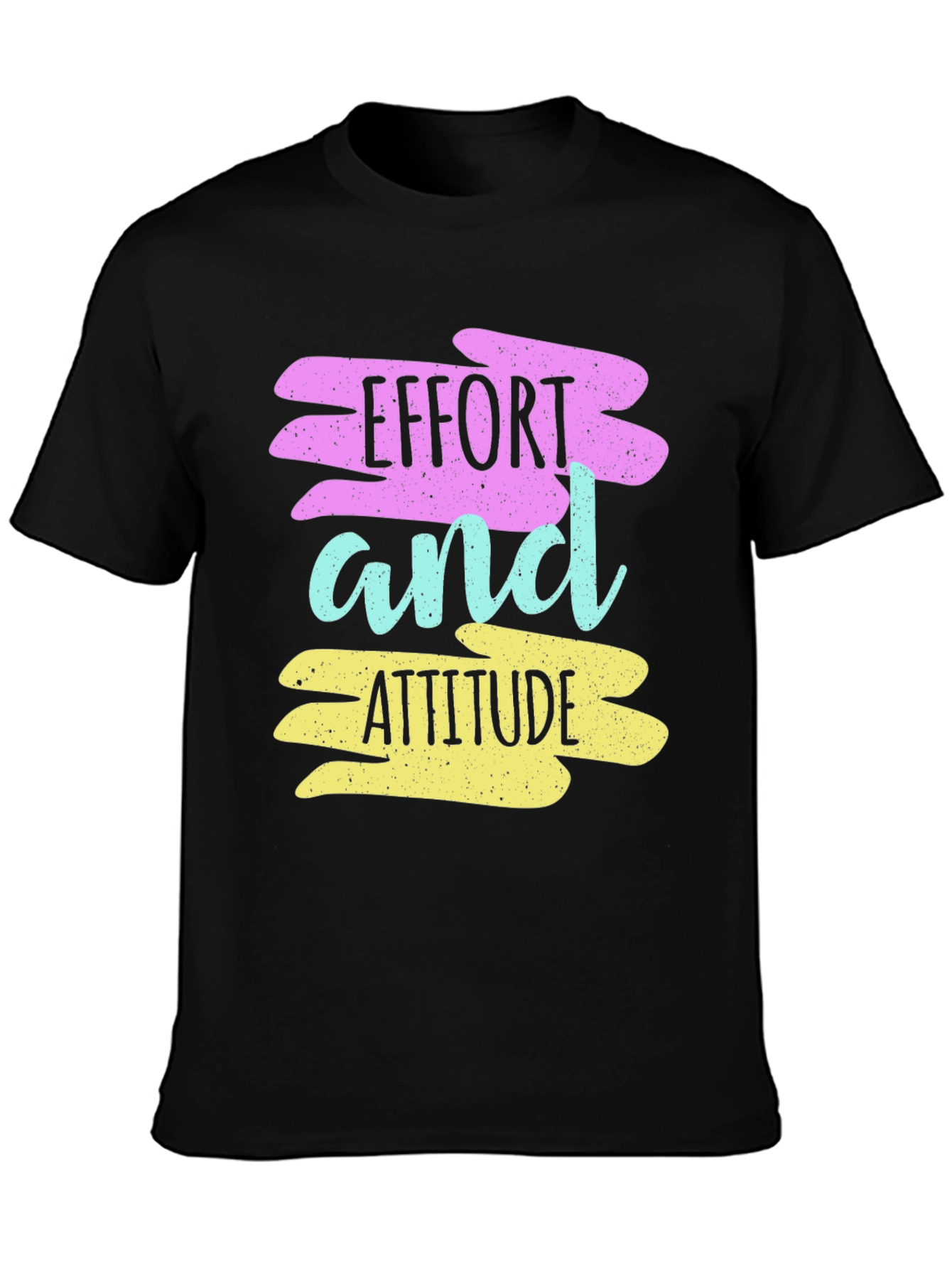 Effort and Attitude Graphic T-Shirt