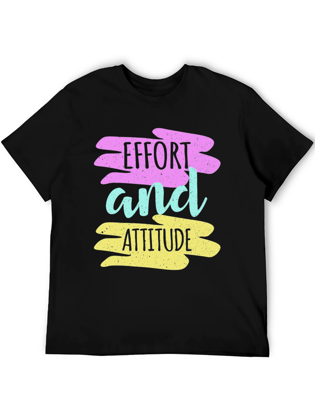 Effort and Attitude Graphic T-Shirt