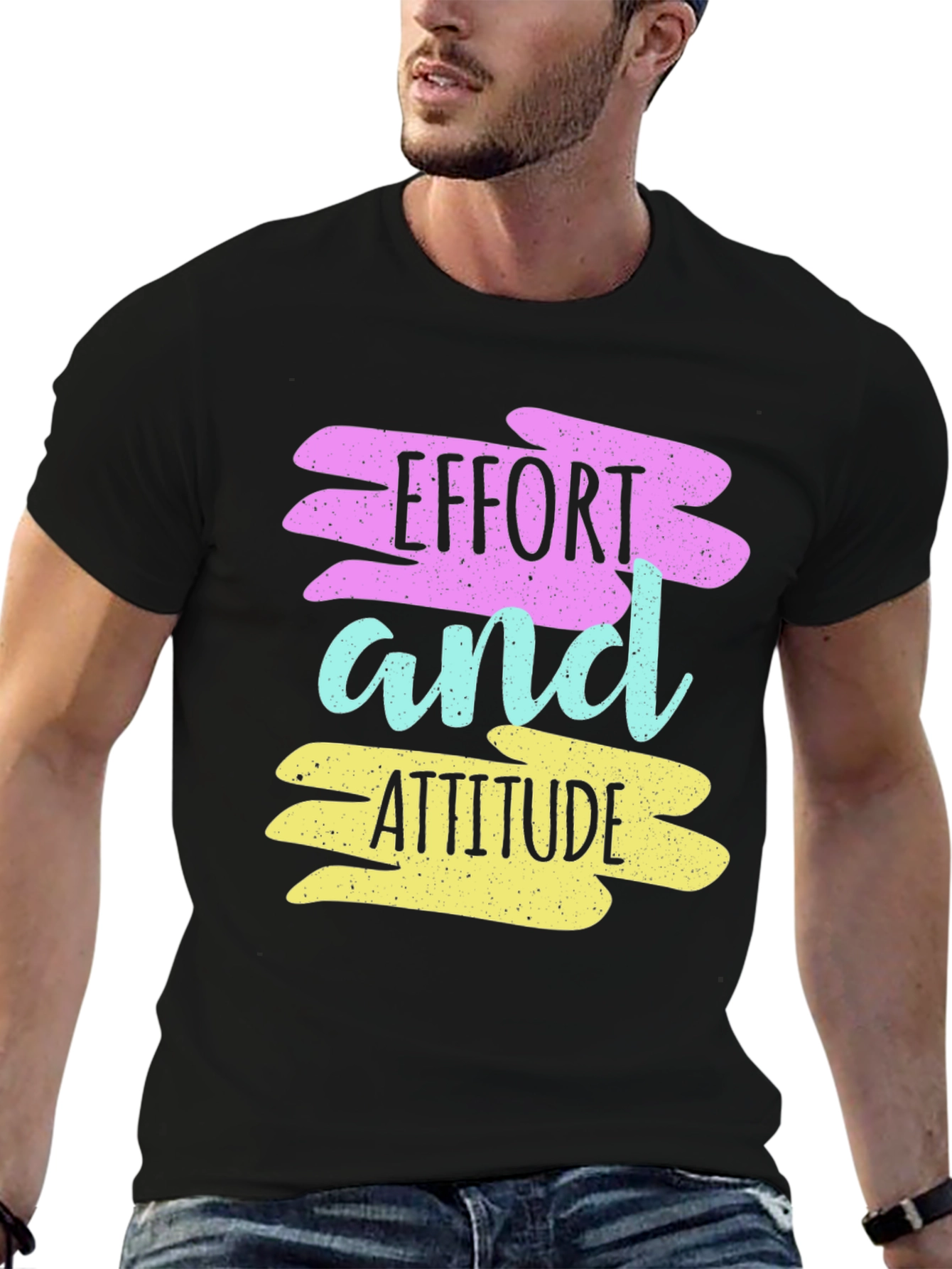 Effort and Attitude Graphic T-Shirt