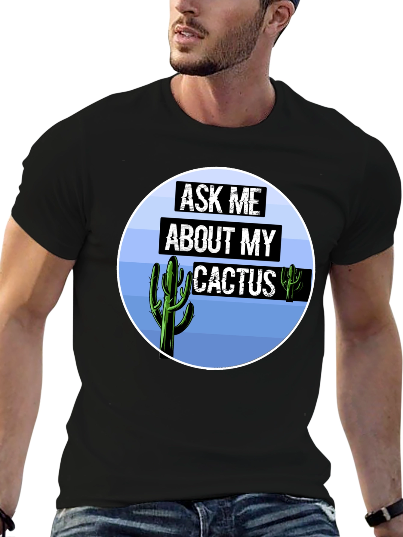 Ask Me About My Cactus T-Shirt