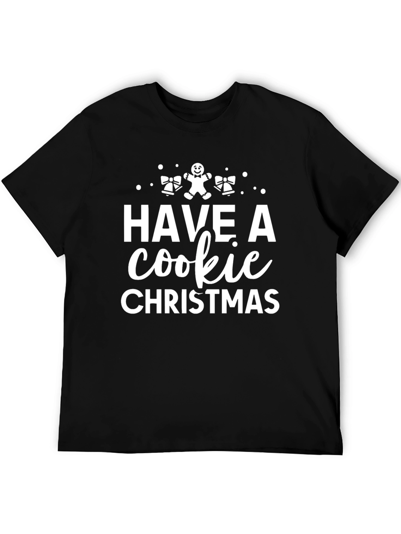 Have a Cookie Christmas T-Shirt