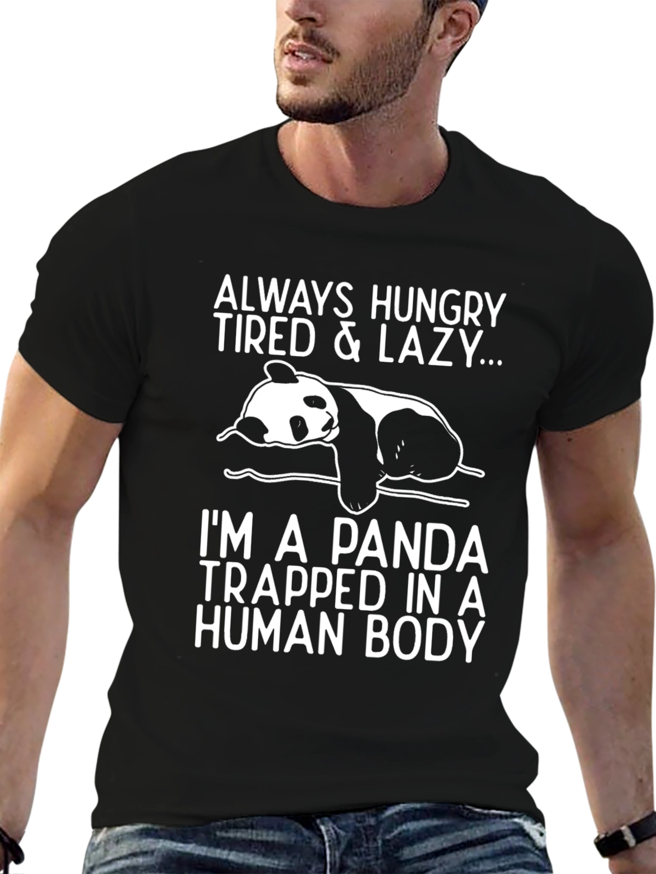 Panda T-Shirt - Always Hungry Tired Lazy