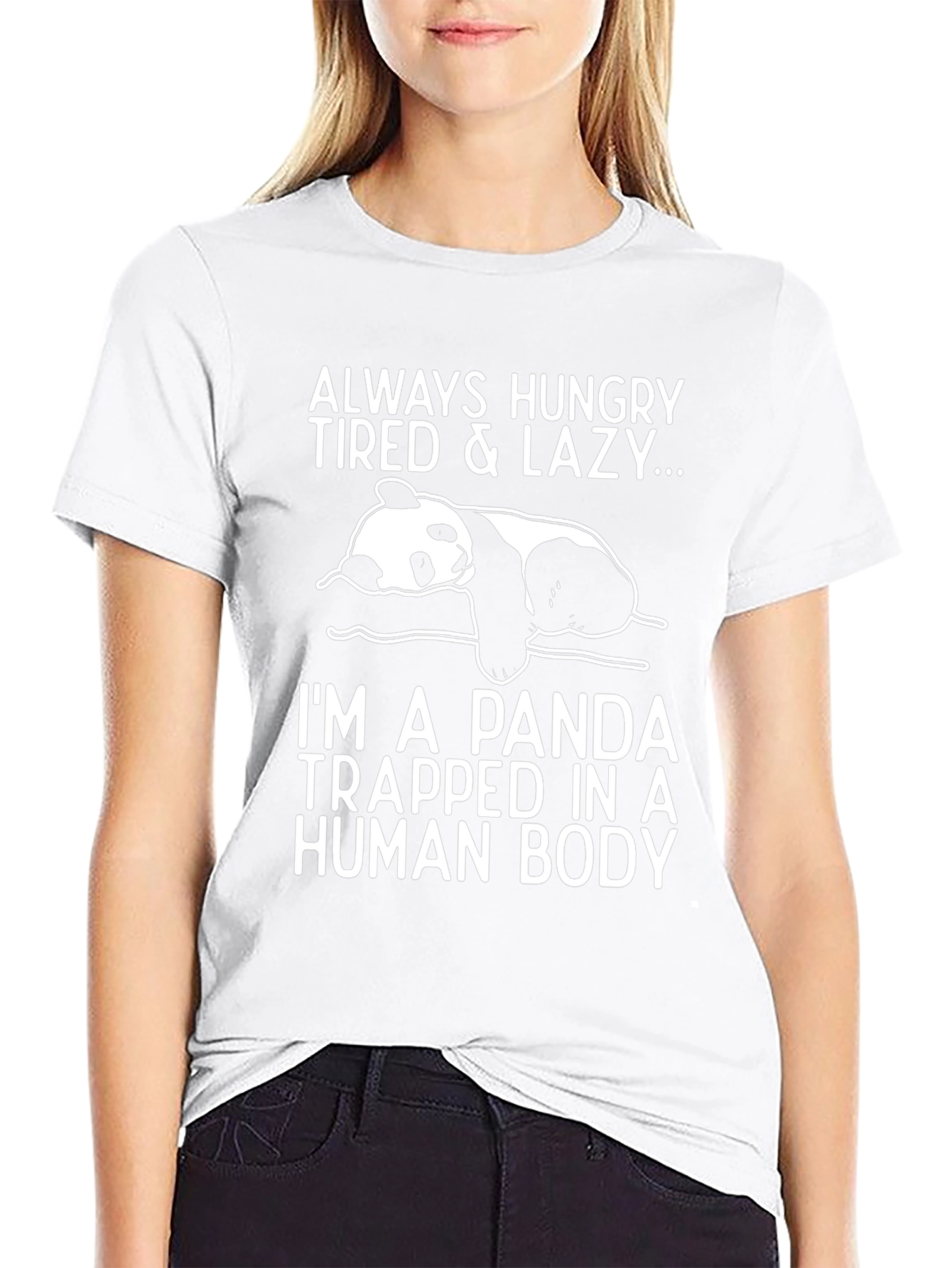 Panda T-Shirt - Always Hungry Tired Lazy