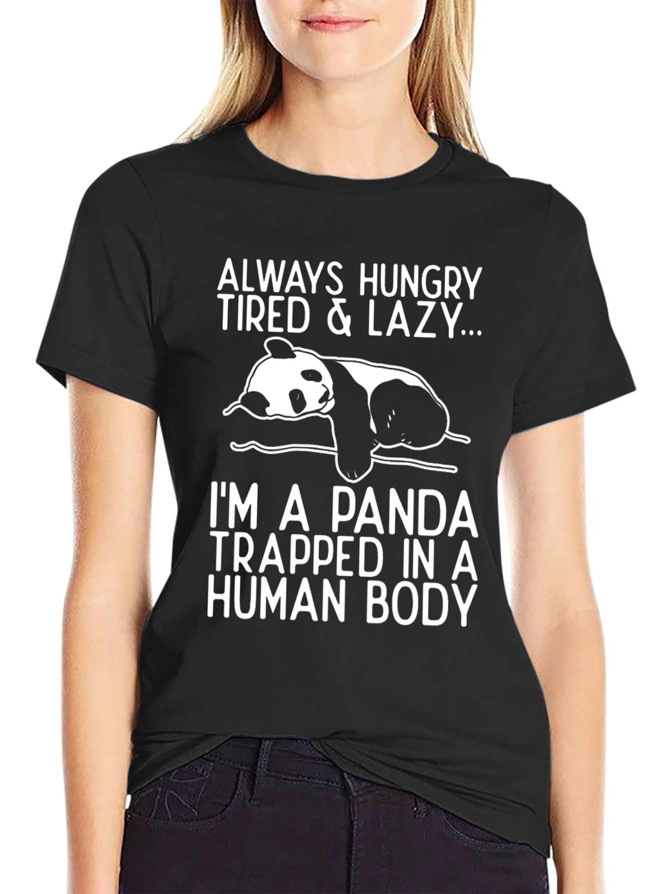 Panda T-Shirt - Always Hungry Tired Lazy