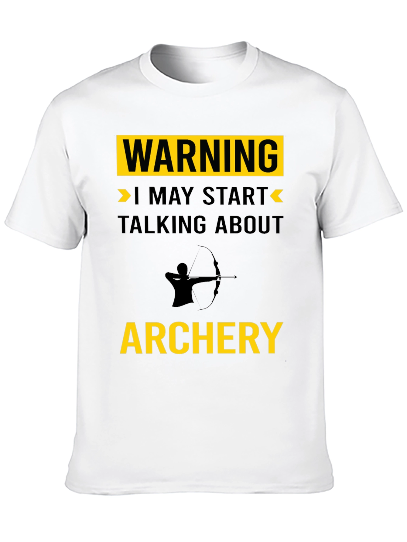 Warning I May Start Talking About Archery T-Shirt