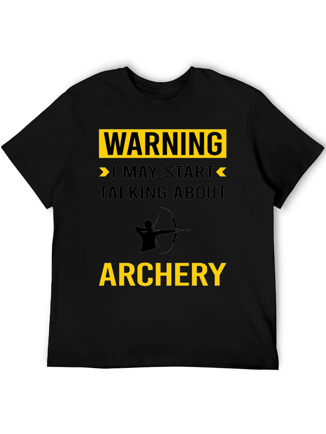 Warning I May Start Talking About Archery T-Shirt