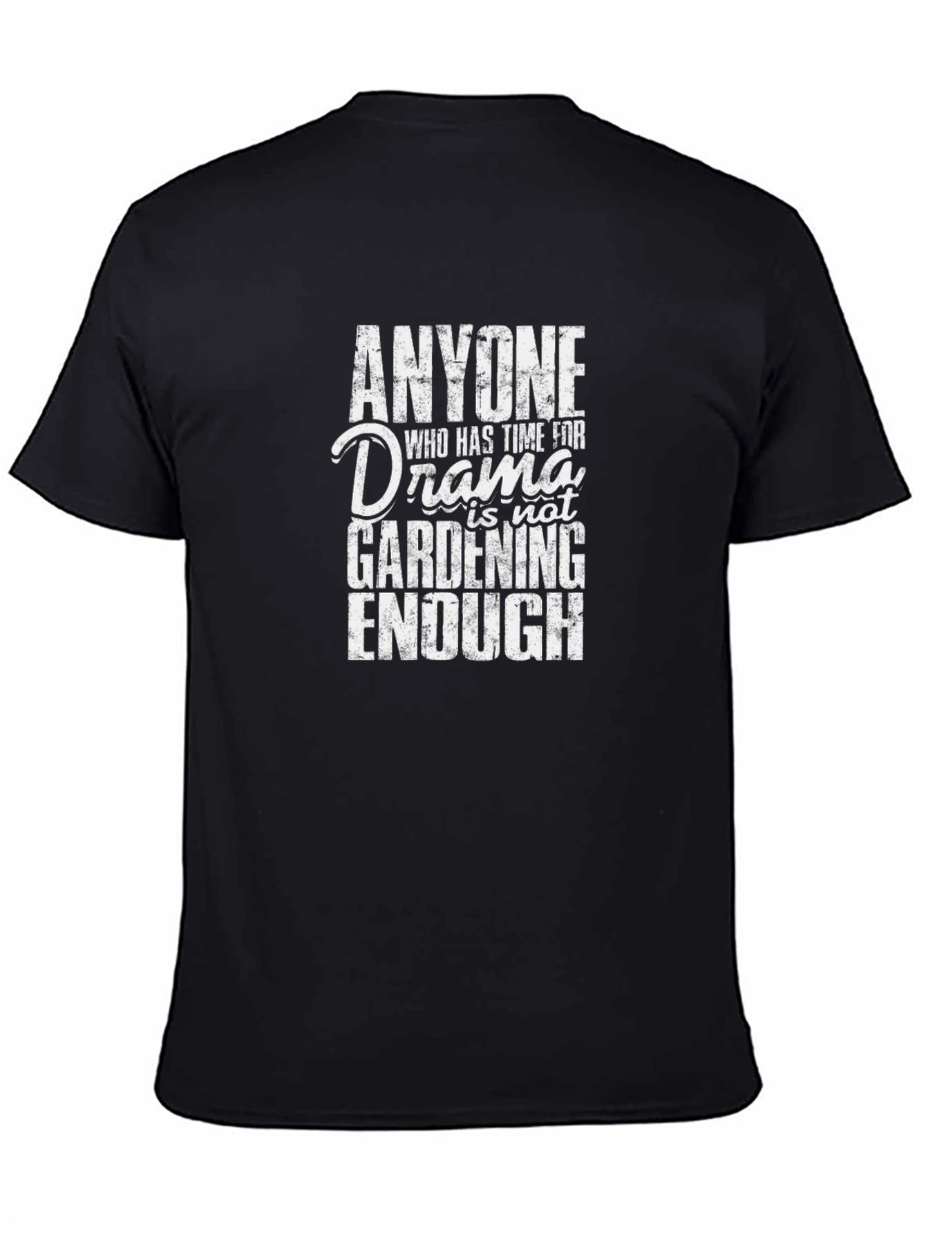 Gardening Drama T-Shirt