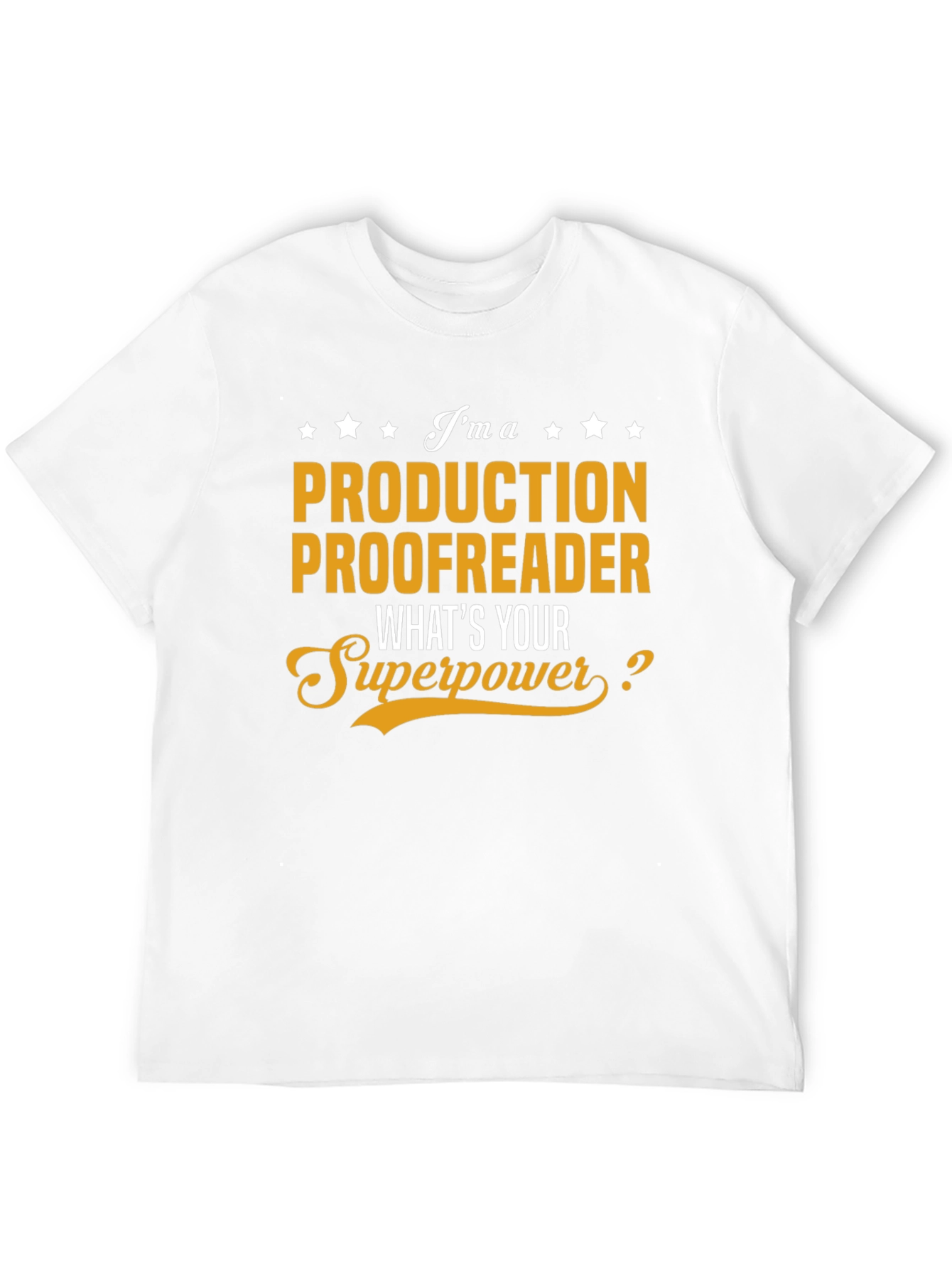 Production Proofreader Superpower T-Shirt