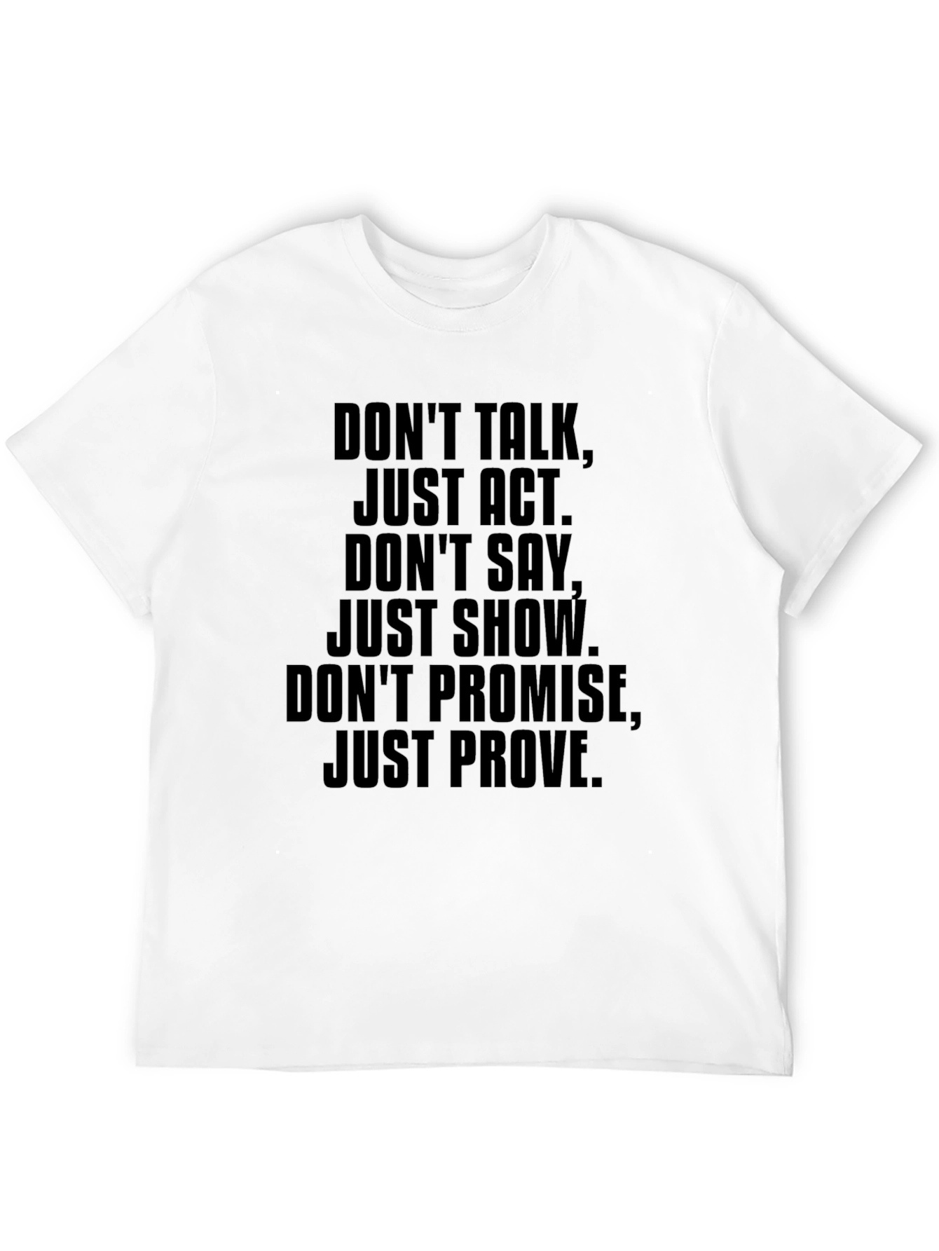 Motivational Graphic T-Shirt - Dont Talk Just Act