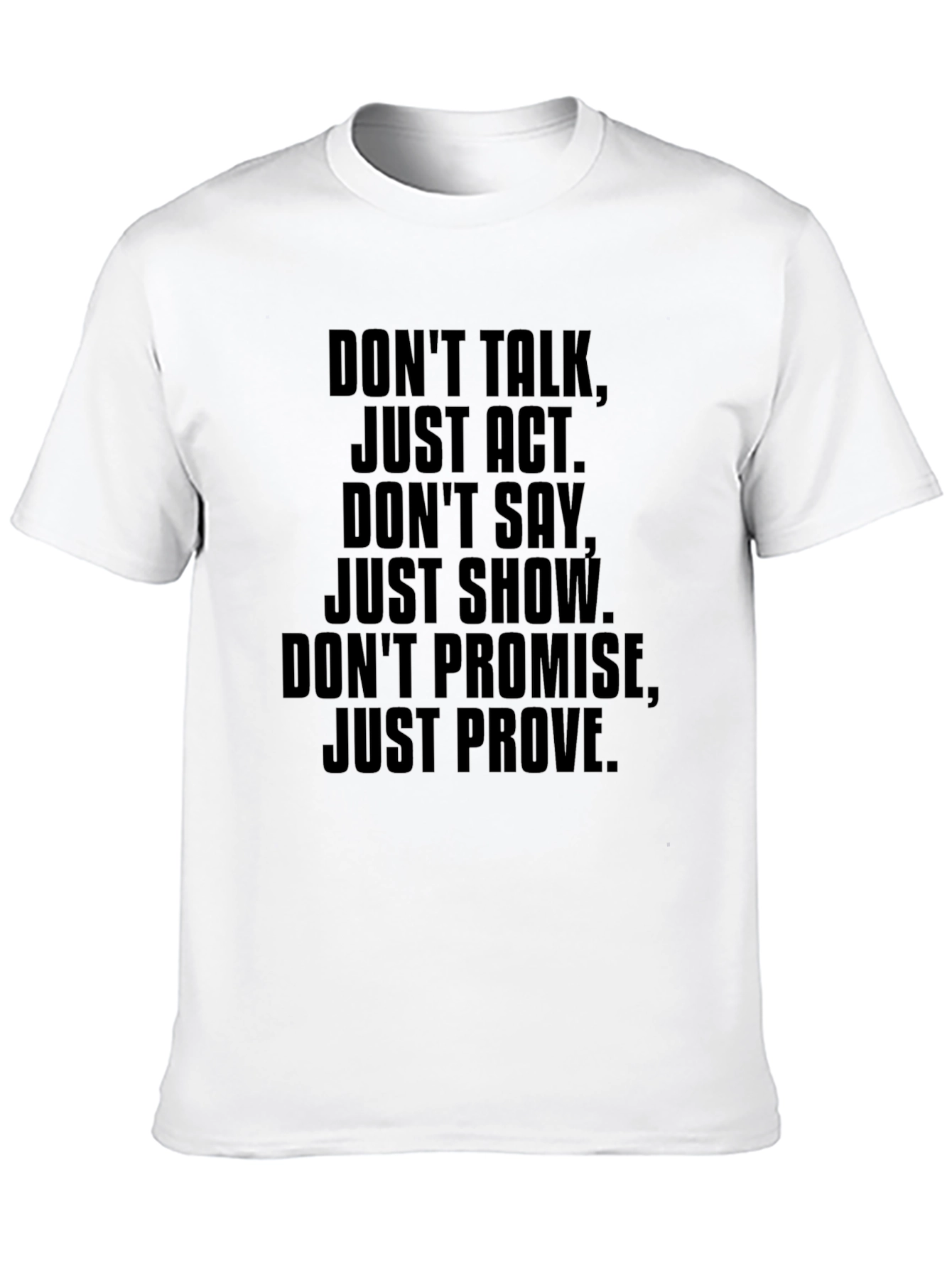 Motivational Graphic T-Shirt - Dont Talk Just Act
