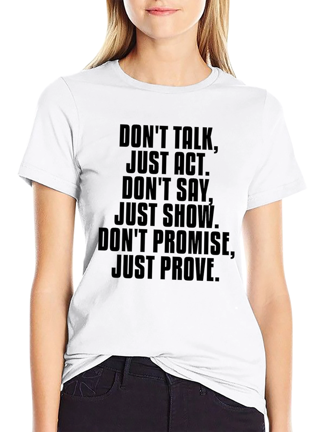 Motivational Graphic T-Shirt - Dont Talk Just Act
