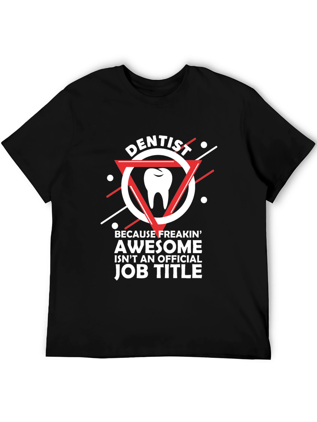 Dentist Awesome Job Title T-Shirt