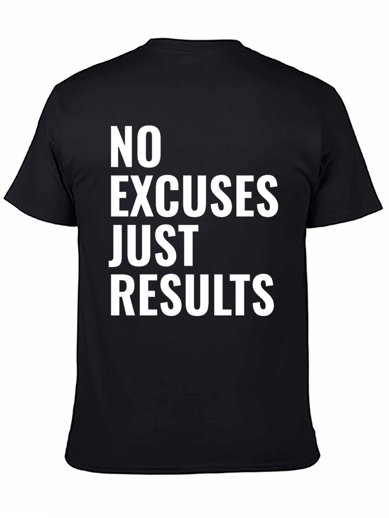 No Excuses Just Results Graphic Tee