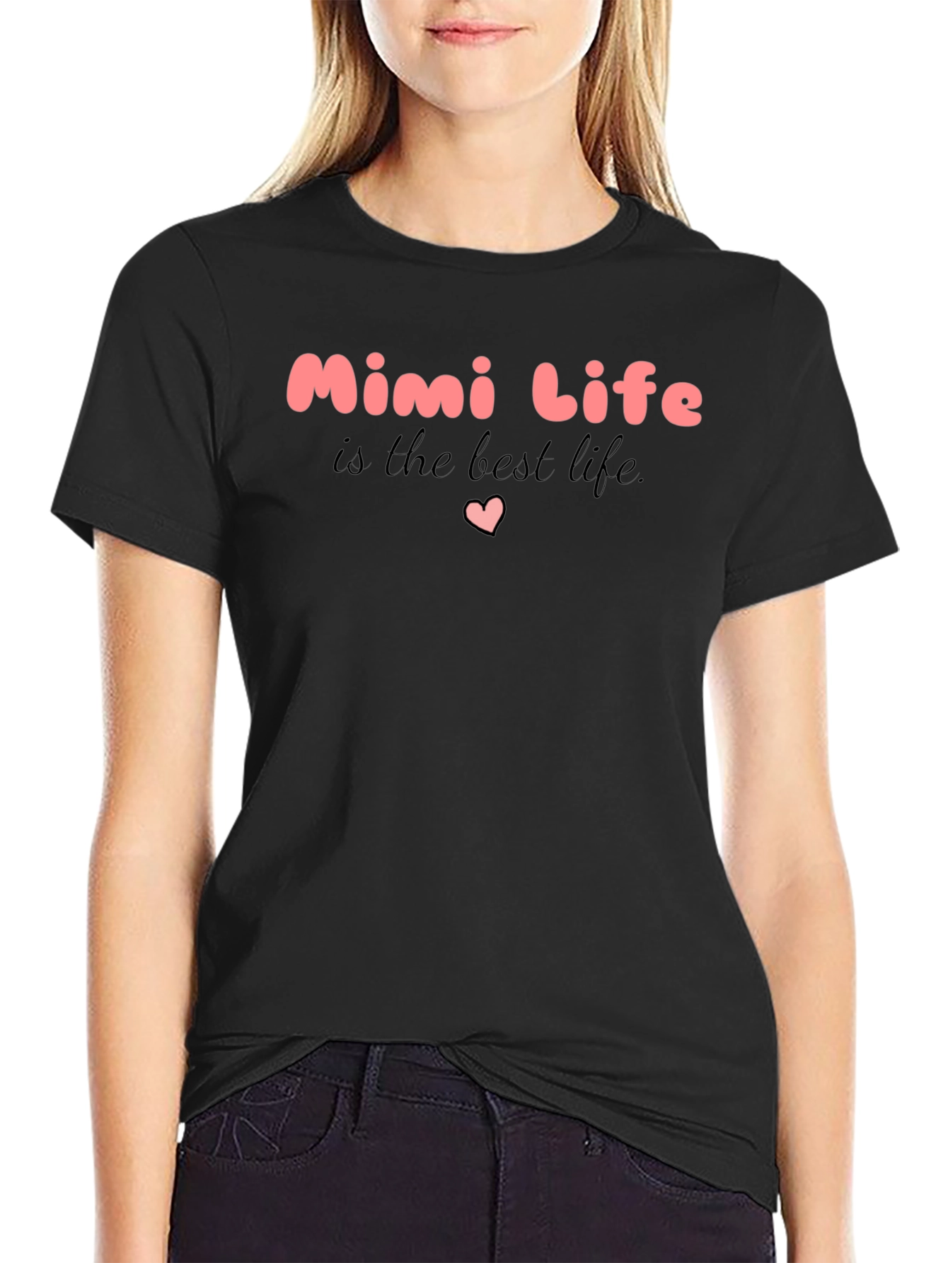 Mimi Life Black T-Shirt - The Best Life