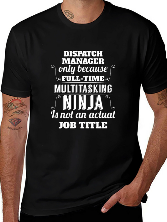 Dispatch Manager T-Shirt: Multitasking Ninja Job