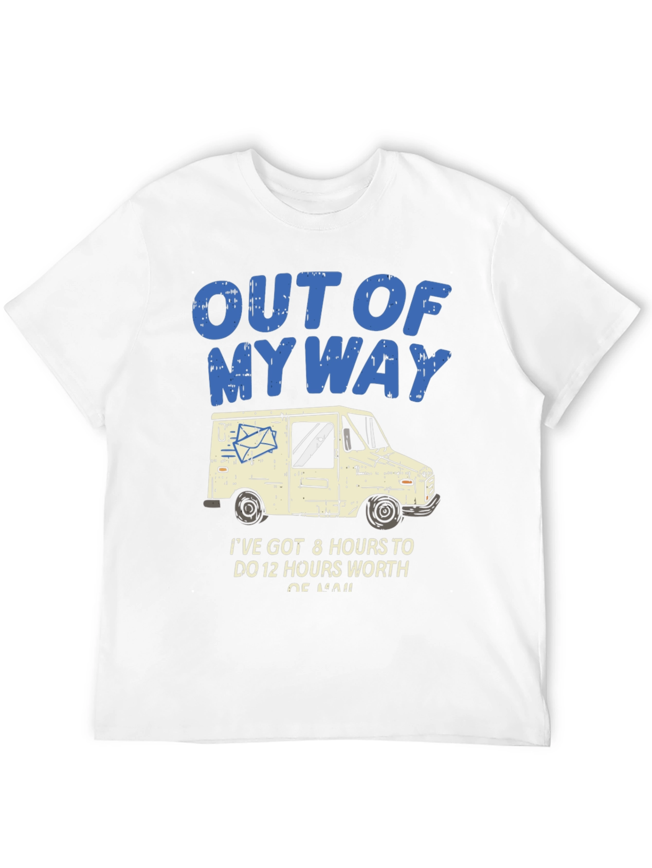 Out of My Way Postal Worker T-Shirt