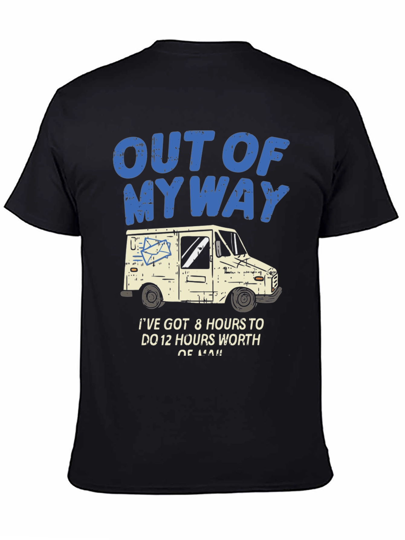 Out of My Way Postal Worker T-Shirt