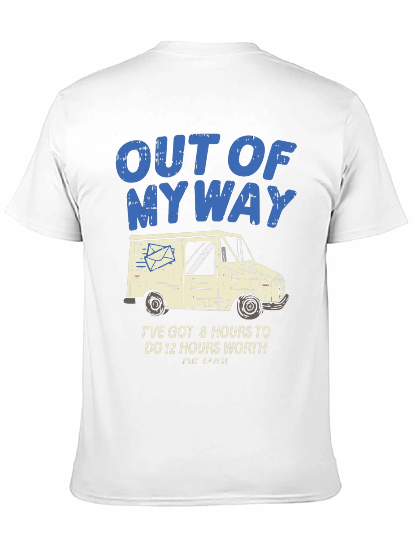 Out of My Way Postal Worker T-Shirt