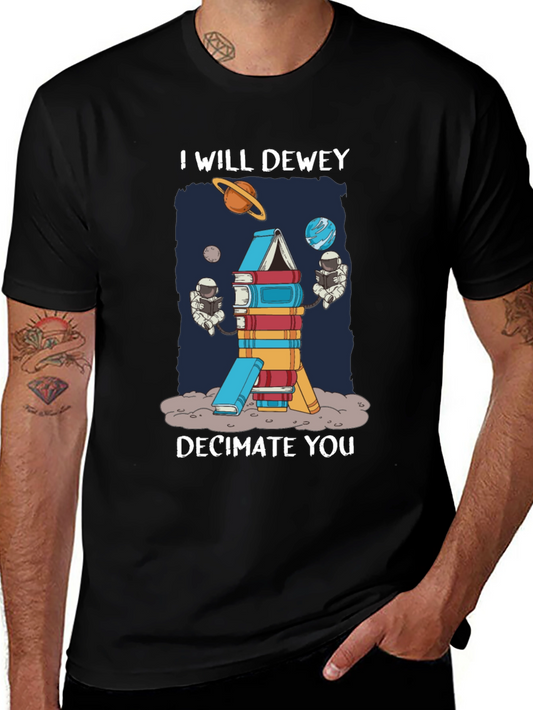 I Will Dewey Decimate You T-Shirt