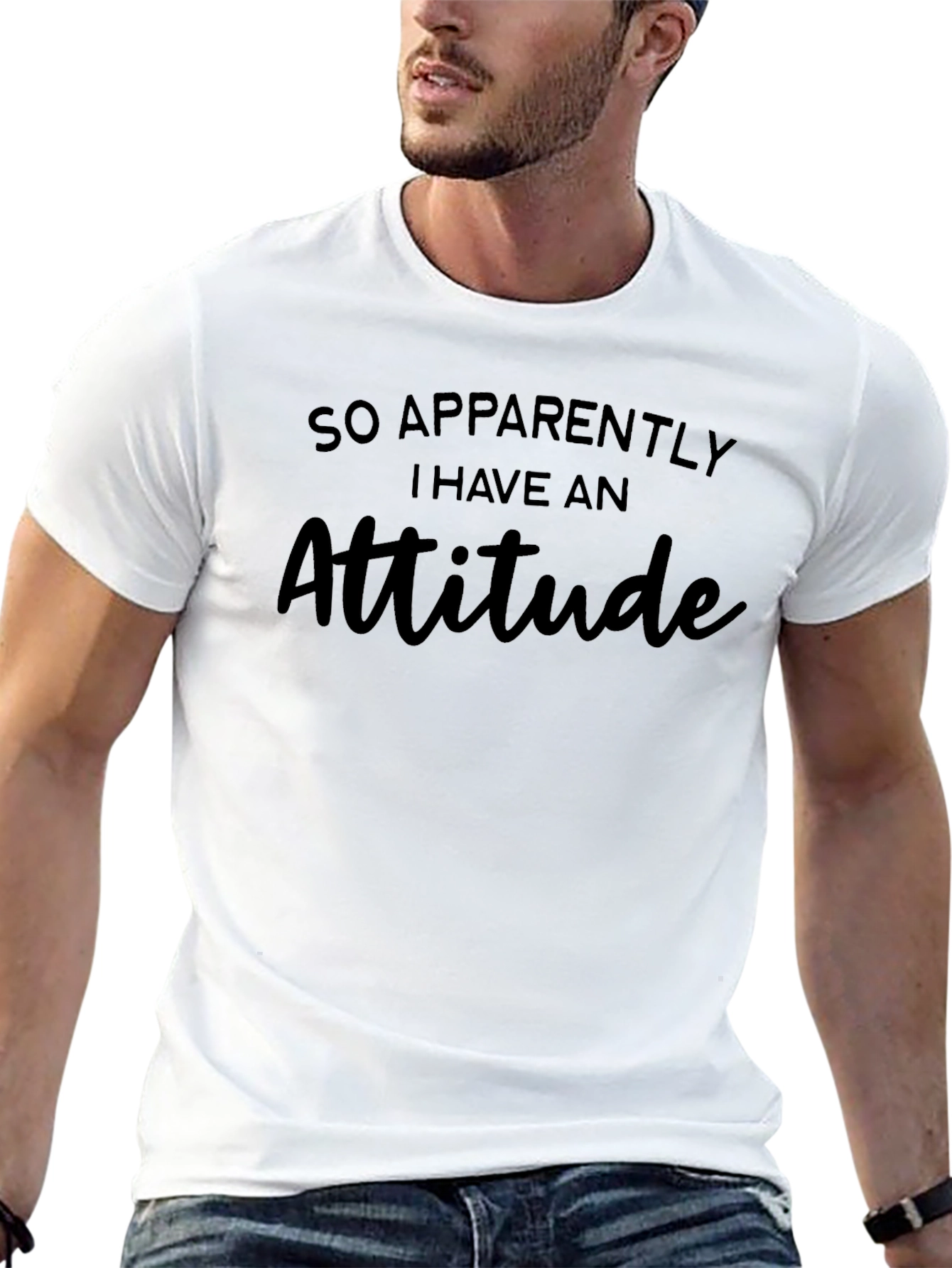 Sarcastic Attitude T-Shirt: So Apparently I Have An Attitude