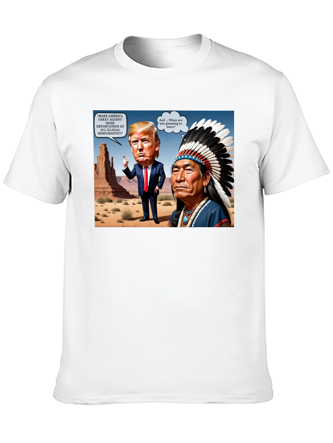 Political Humor T-Shirt: Trump vs. Native American