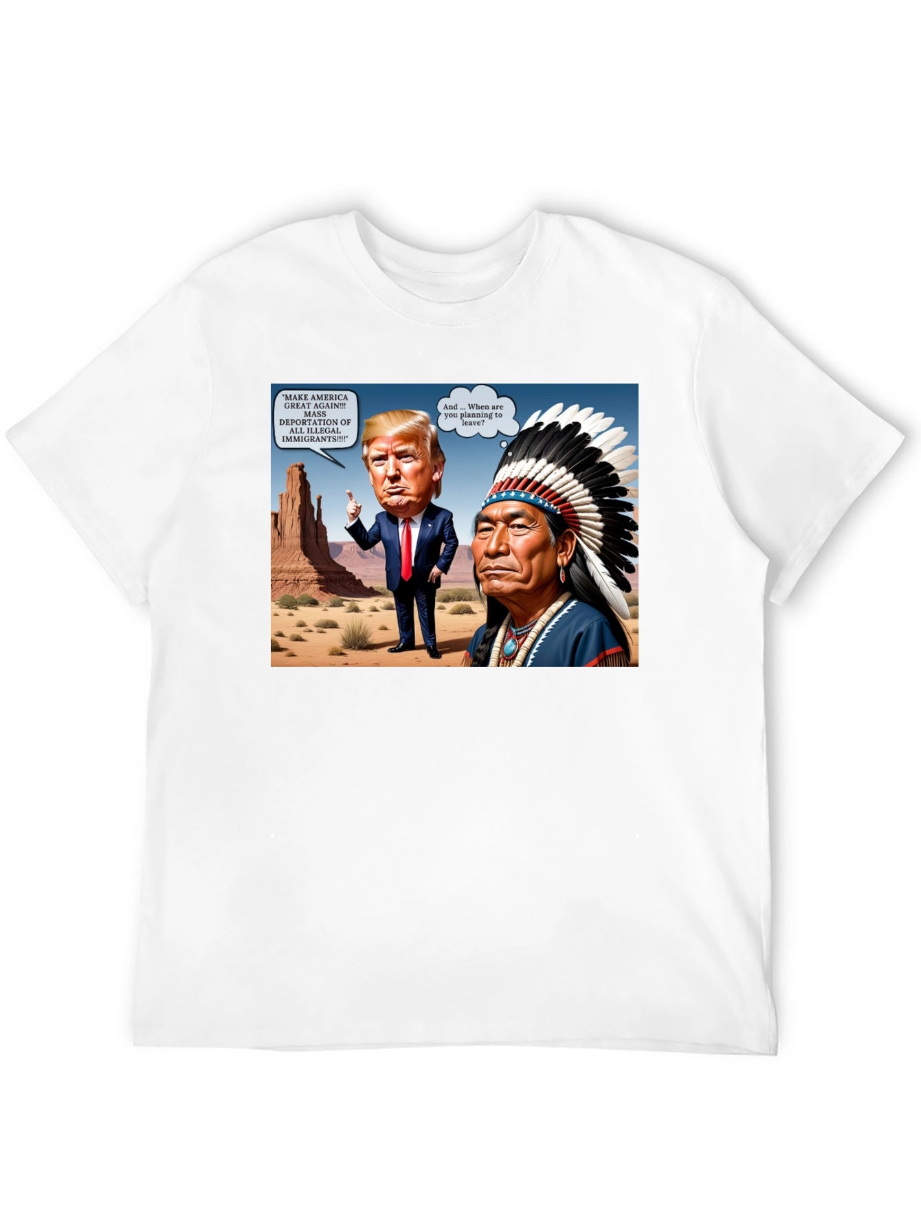 Political Humor T-Shirt: Trump vs. Native American