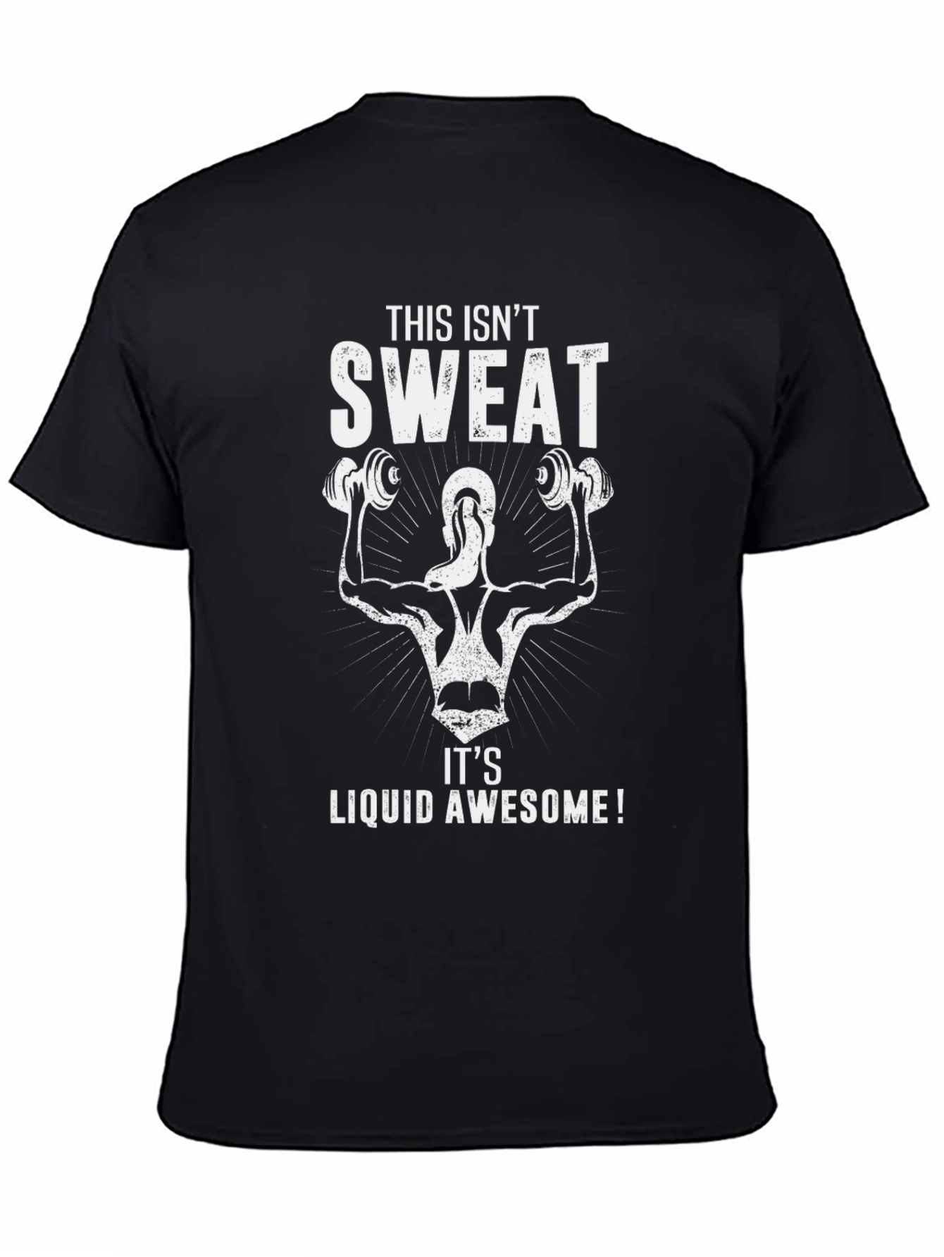 Workout T-Shirt - This Isnt Sweat Liquid Awesome